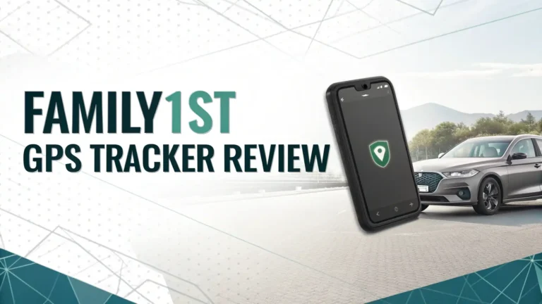 Family1st GPS Tracker Review: Complete Guide