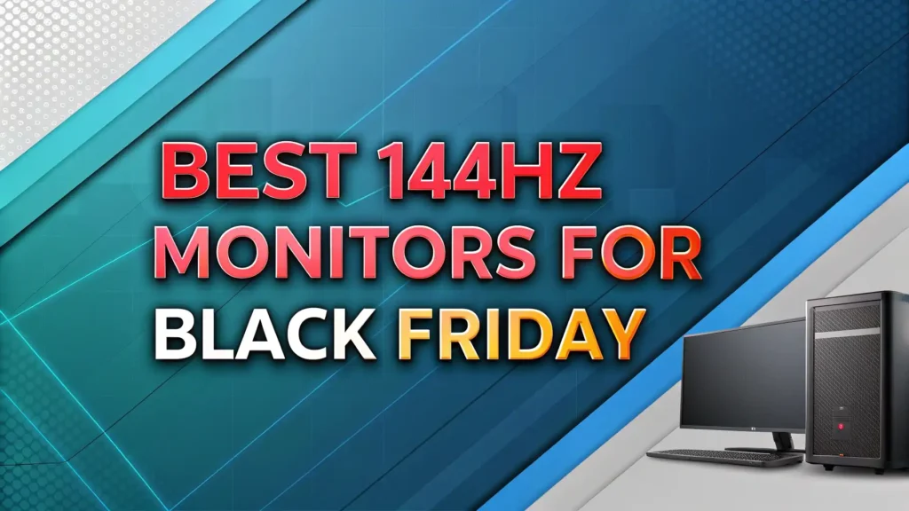 144Hz Monitor