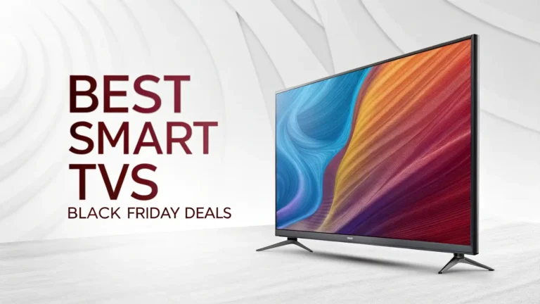 8 Best Smart TVs Black Friday Deals for Home Theater 2026